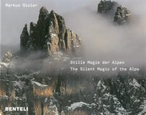 Couverture_Stille Magie der Alpen The Alps Compelling Silence