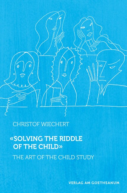 Solving the Riddle of the Child: The Art of Child Study