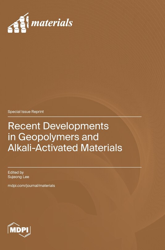 Front cover_Recent Developments in Geopolymers and Alkali-Activated Materials