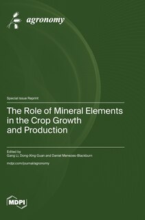 Front cover_The Role of Mineral Elements in the Crop Growth and Production