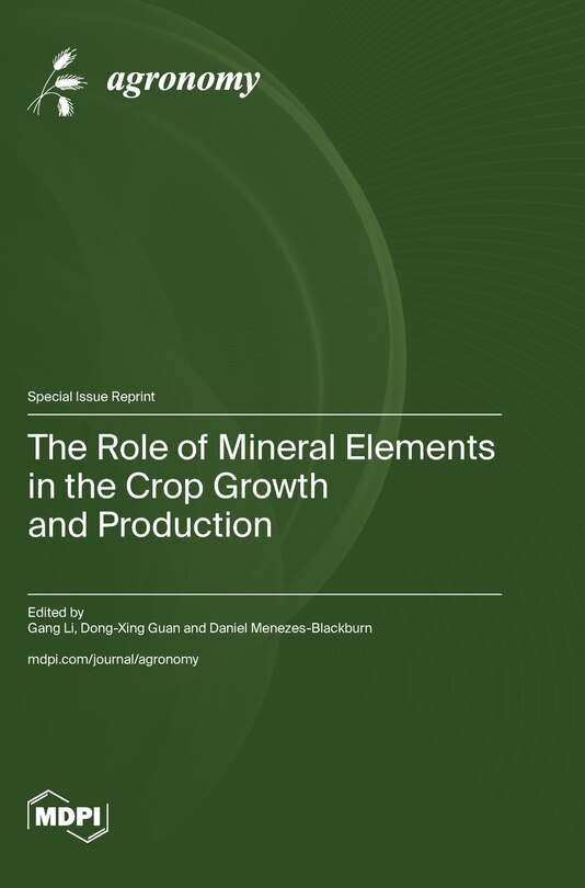 Front cover_The Role of Mineral Elements in the Crop Growth and Production