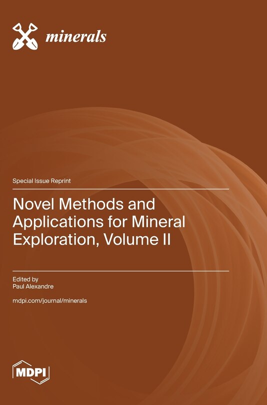 Front cover_Novel Methods and Applications for Mineral Exploration, Volume II