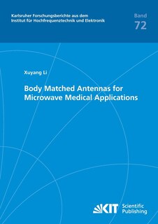 Front cover_Body Matched Antennas for Microwave Medical Applications