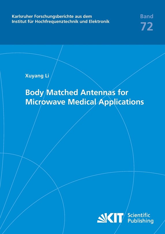 Front cover_Body Matched Antennas for Microwave Medical Applications