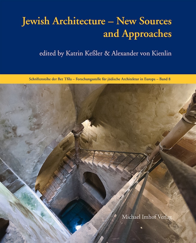 Jewish Architecture: New Sources And Approaches