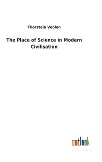 Couverture_The Place of Science in Modern Civilisation