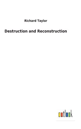 Destruction and Reconstruction