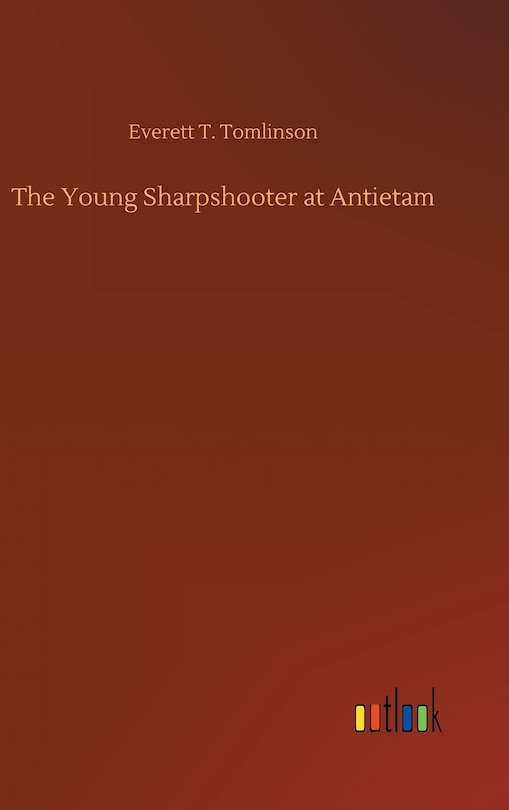 Front cover_The Young Sharpshooter at Antietam