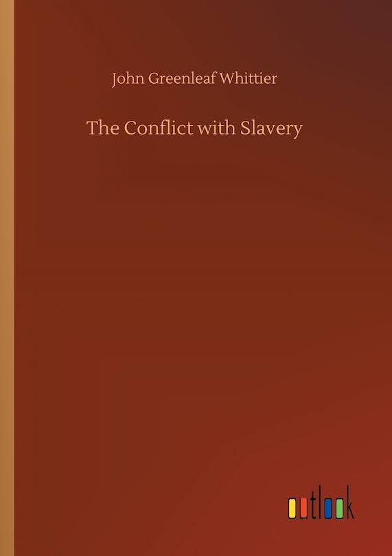 Front cover_The Conflict with Slavery