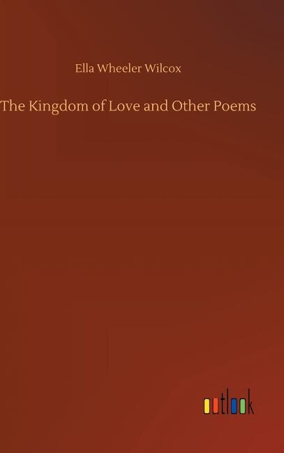 The Kingdom of Love and Other Poems