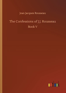 The Confessions of J.J. Rousseau