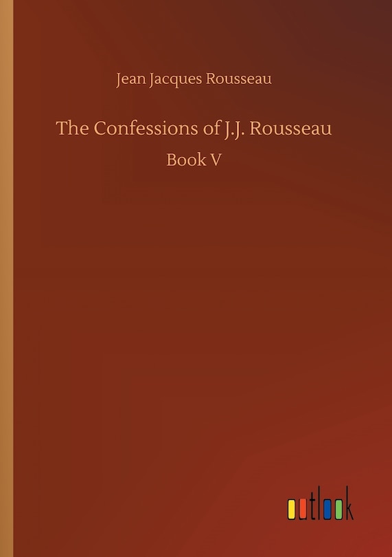 The Confessions of J.J. Rousseau