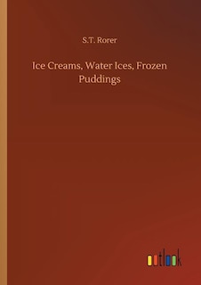Front cover_Ice Creams, Water Ices, Frozen Puddings