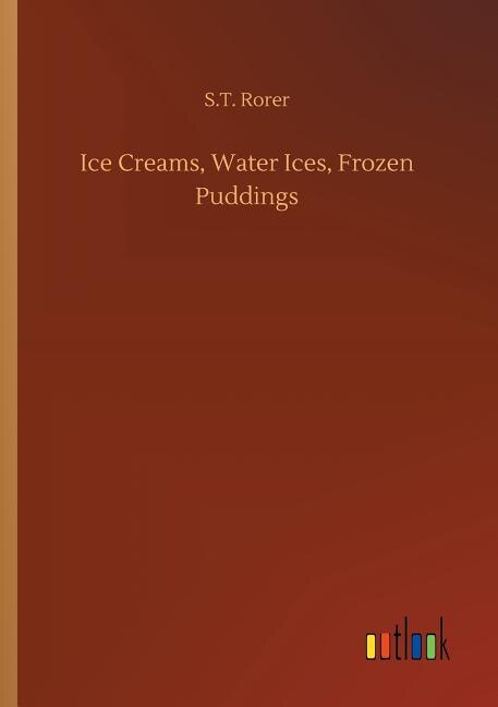 Front cover_Ice Creams, Water Ices, Frozen Puddings