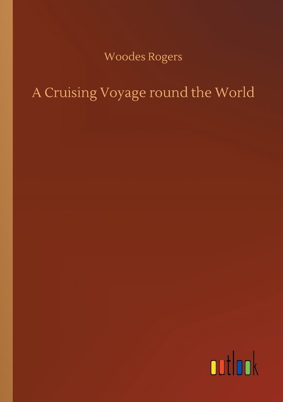 A Cruising Voyage round the World