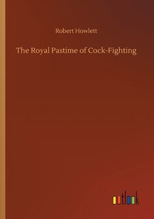 Couverture_The Royal Pastime of Cock-Fighting