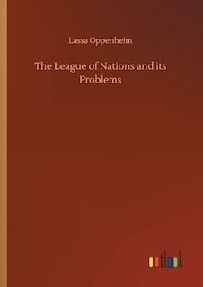 Front cover_The League of Nations and its Problems