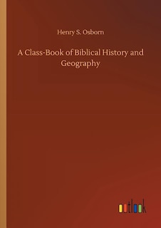 Couverture_A Class-Book of Biblical History and Geography