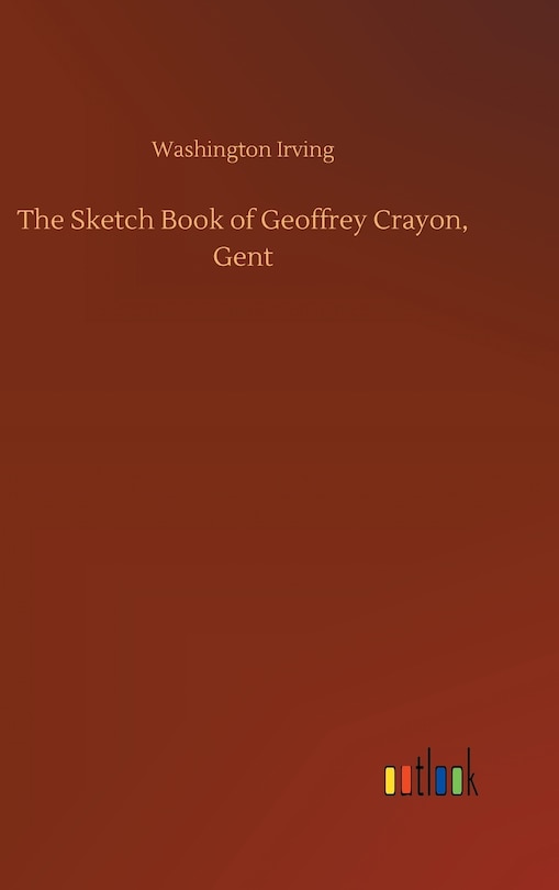Front cover_The Sketch Book of Geoffrey Crayon, Gent