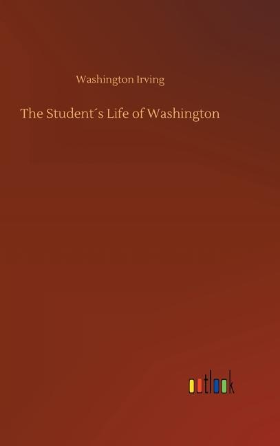 The Student´s Life of Washington