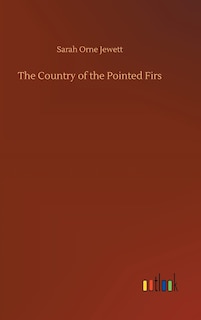 The Country of the Pointed Firs