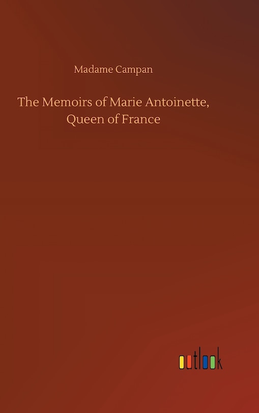 Couverture_The Memoirs of Marie Antoinette, Queen of France