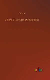 Front cover_Cicero´s Tusculan Disputations