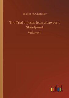 The Trial of Jesus from a Lawyer´s Standpoint