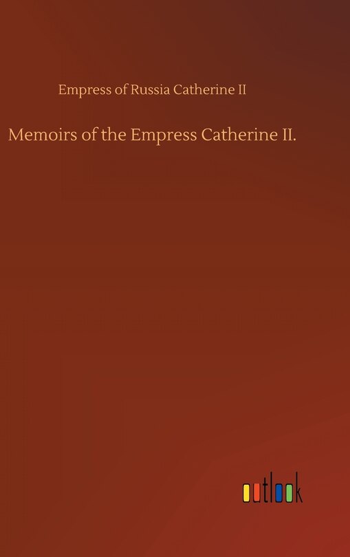 Front cover_Memoirs of the Empress Catherine II.