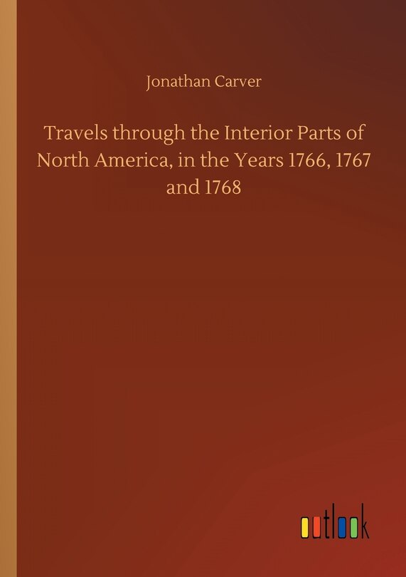 Front cover_Travels through the Interior Parts of North America, in the Years 1766, 1767 and 1768