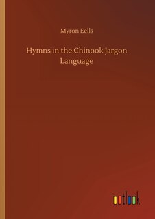 Front cover_Hymns in the Chinook Jargon Language