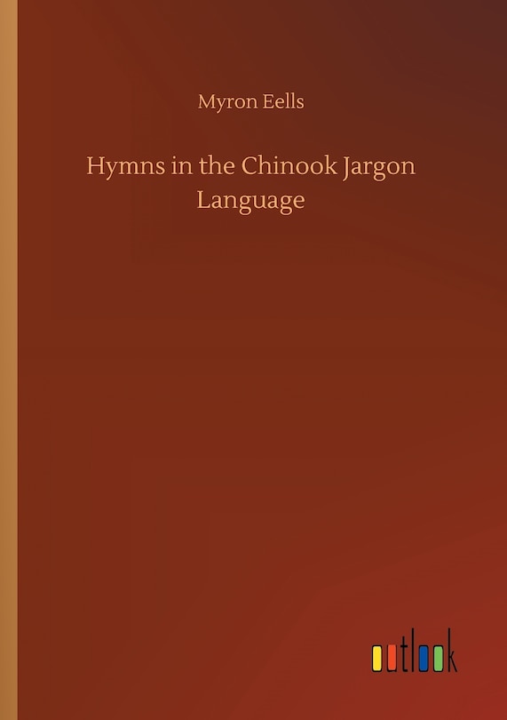 Front cover_Hymns in the Chinook Jargon Language