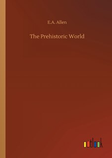 Front cover_The Prehistoric World