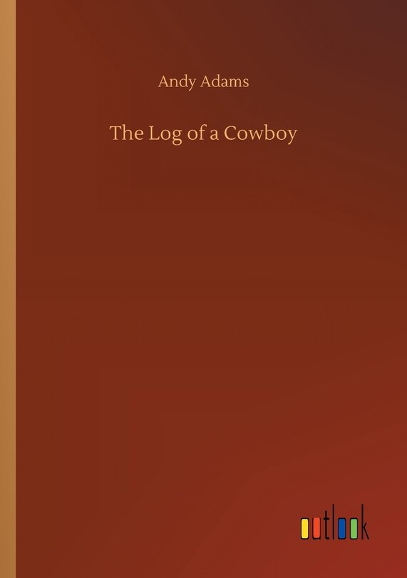 Front cover_The Log of a Cowboy