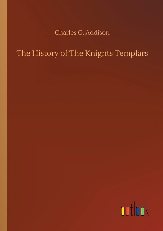 Front cover_The History of The Knights Templars