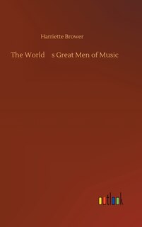 Couverture_The World's Great Men of Music