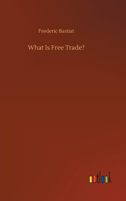 Front cover_What Is Free Trade?