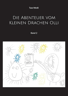 Die Abenteuer vom Kleinen Drachen Olli: Band 2