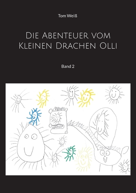 Die Abenteuer vom Kleinen Drachen Olli: Band 2