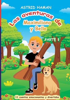 Front cover_Las aventuras de Maximiliano y su mejor amigo Bello