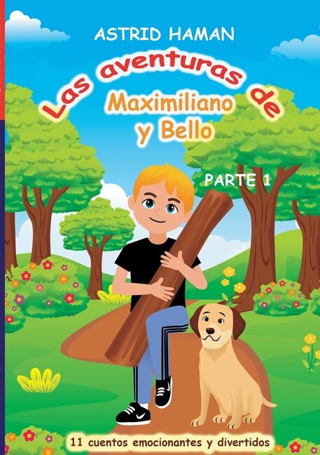 Front cover_Las aventuras de Maximiliano y su mejor amigo Bello