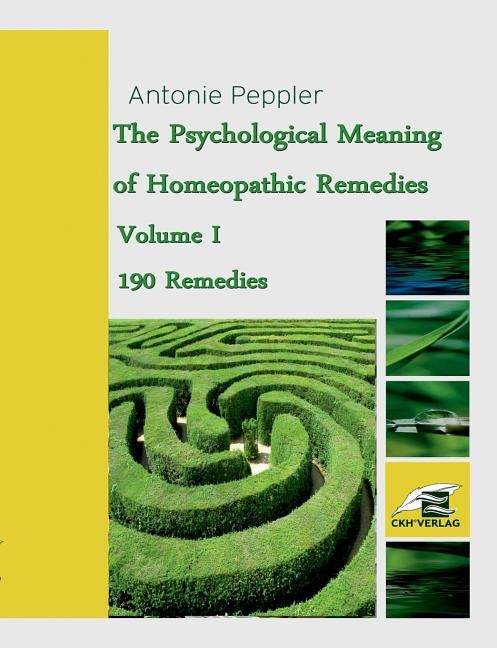 Front cover_The Psychological Meaning of Homeopathic Remedies