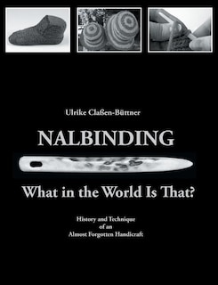 Front cover_Nalbinding - What in the World Is That?