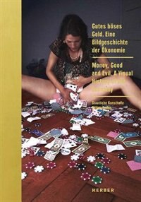 Couverture_Money, Good and Evil: A Visual History of the Economy