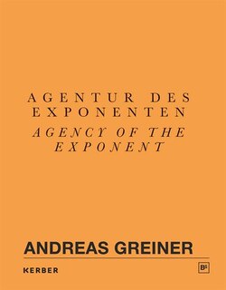 Couverture_Andreas Greiner: Agency Of The Exponent