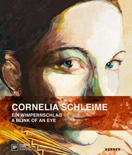 Front cover_Cornelia Schleime: A Blink of an Eye