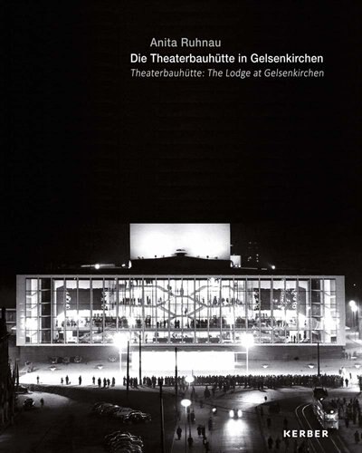 Front cover_Theaterbauhütte: The Lodge at Gelsenkirchen
