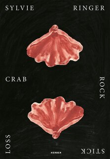 Front cover_Sylvie Ringer: Crab, Rock, Stick, Loss