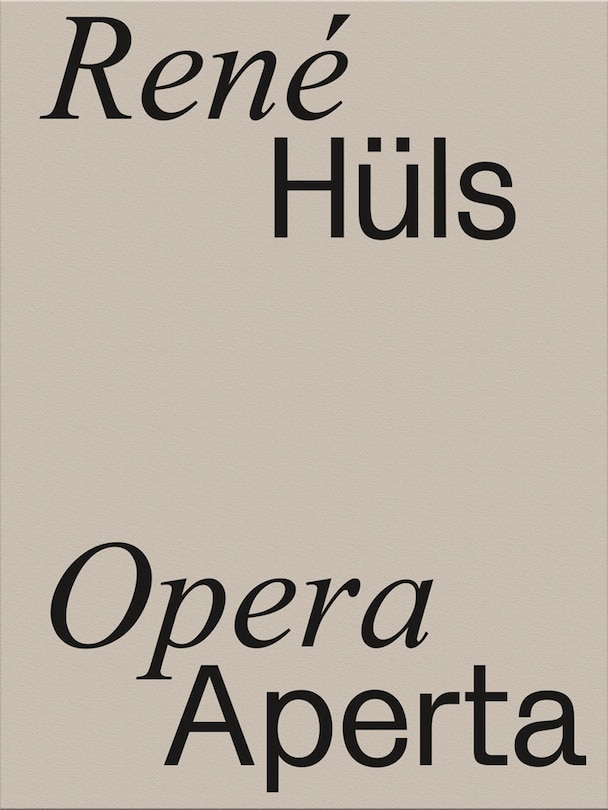 Couverture_René Hüls: Opera Aperta