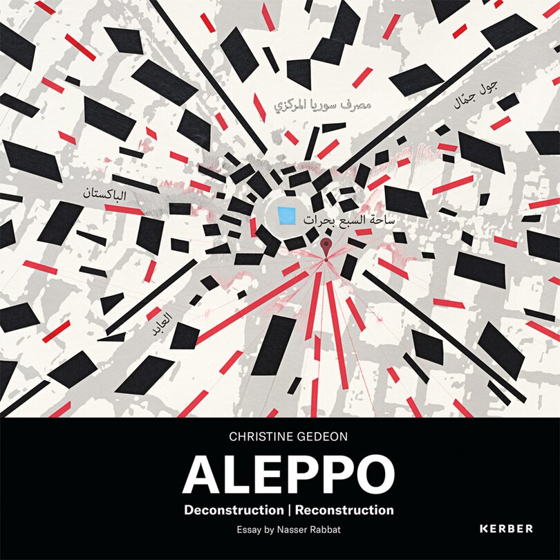 Front cover_Christine Gedeon: Aleppo: Deconstruction | Reconstruction
